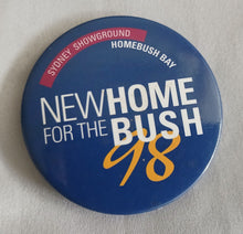 Load image into Gallery viewer, Vintage Sydney Showground Homebush Bay New Home For The Bush 98 Pin Badge 5.5cm