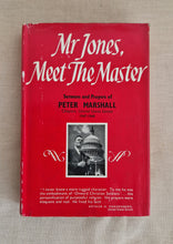 Load image into Gallery viewer, Mr. Jones Meet The Master: Sermons And Prayers Of Peter Marshall - 1950