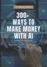 Load image into Gallery viewer, Make money online with AI: THE ULTIMATE DIGITAL HUSTLER'S TOOLKIT, 4 Power-Packed eBooks to Help You Build Multiple Streams of Income Using AI