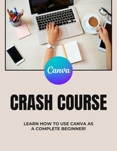 Load image into Gallery viewer, CANVA CRASH COURSE : Master Canva Like a Pro — Even If You're a Complete Beginner!