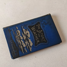 Load image into Gallery viewer, The Story of the Weather Simply Told For General Readers George F. Chambers 1900