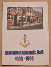 Load image into Gallery viewer, Blackpool Masonic Hall 1899 - 1999 , A Souvenir Information Guide Booklet