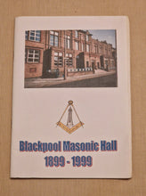 Load image into Gallery viewer, Blackpool Masonic Hall 1899 - 1999 , A Souvenir Information Guide Booklet
