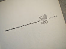 Load image into Gallery viewer, Kymin Osakeyhtiö – Kymmene Aktiebolag 1872–1972 | Vintage Finnish Industrial History Book | 1972 | Used