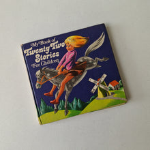 Load image into Gallery viewer, My Book of Twenty Two Stories For Children by Mircea Sintimbreanu 1975 HB Book