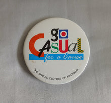 Load image into Gallery viewer, Vintage Go Casual for a Cause Spastic Centres of Australia 7.5cm Pin Badge Butto