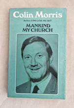 Load image into Gallery viewer, Mankind My Church by Colin Morris Vintage Hardcover Book 1971