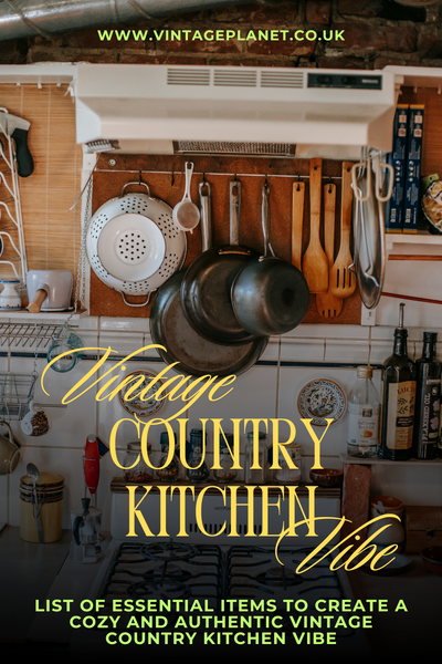 How to Create the Perfect Vintage Country Kitchen: 35 Must-Have Essentials