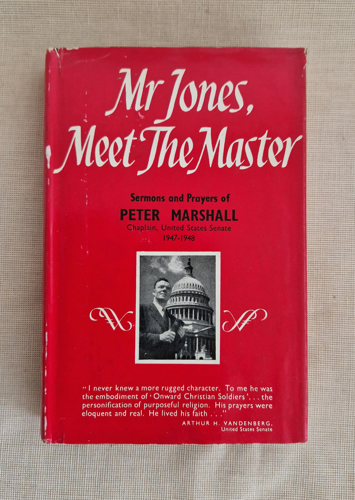 Mr. Jones Meet The Master: Sermons And Prayers Of Peter Marshall - 1950