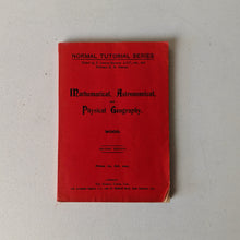 Load image into Gallery viewer, Mathematical, Astronomical and Physical Geography by C.A. Wood RARE VINTAGE BOOK

