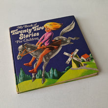Load image into Gallery viewer, My Book of Twenty Two Stories For Children by Mircea Sintimbreanu 1975 HB Book
