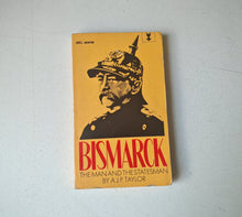 Load image into Gallery viewer, Bismarck: The Man and the Statesman by A. J. P. Taylor 1968 NEL Mentor Paperback

