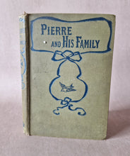 Load image into Gallery viewer, Pierre And His Family: Or A Story Of The Waldenses , Vintage Book
