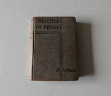 Load image into Gallery viewer, 1959 Principles of Physics by M. Nelkon 4th Revised Edition Hardcover
