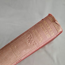 Load image into Gallery viewer, The Life and The Life &amp; Adventures of Nicholas Nickleby By Charles Dickens With 39 illustrations by &quot;Phiz&quot; and a Portrait of the Author
