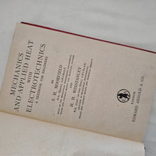 Load image into Gallery viewer, Mechanics and Applied Heat with Electrotechnics S.H Moorfield and H.H Winstanley   Published by Edward Arnold
