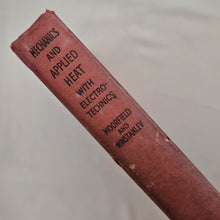 Load image into Gallery viewer, Mechanics and Applied Heat with Electrotechnics S.H Moorfield and H.H Winstanley   Published by Edward Arnold
