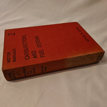 Load image into Gallery viewer, Motor Manuals 2: Carburettors &amp; Fuel Systems by Arthur W. Judge Chapman &amp; Hall Ltd Vintage Hardback Book 1950
