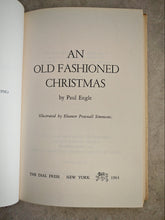 Load image into Gallery viewer, Vintage 1964 Book An Old Fashioned Christmas by Paul Engle – Hardcover with Dust Jacket – Illustrated by Eleanor Pownall Simmons
