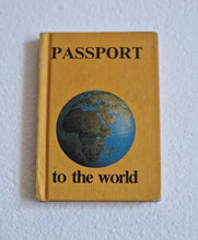 Load image into Gallery viewer, Passport to the world book , Vintage Rare Book, David Bluey, 1978
