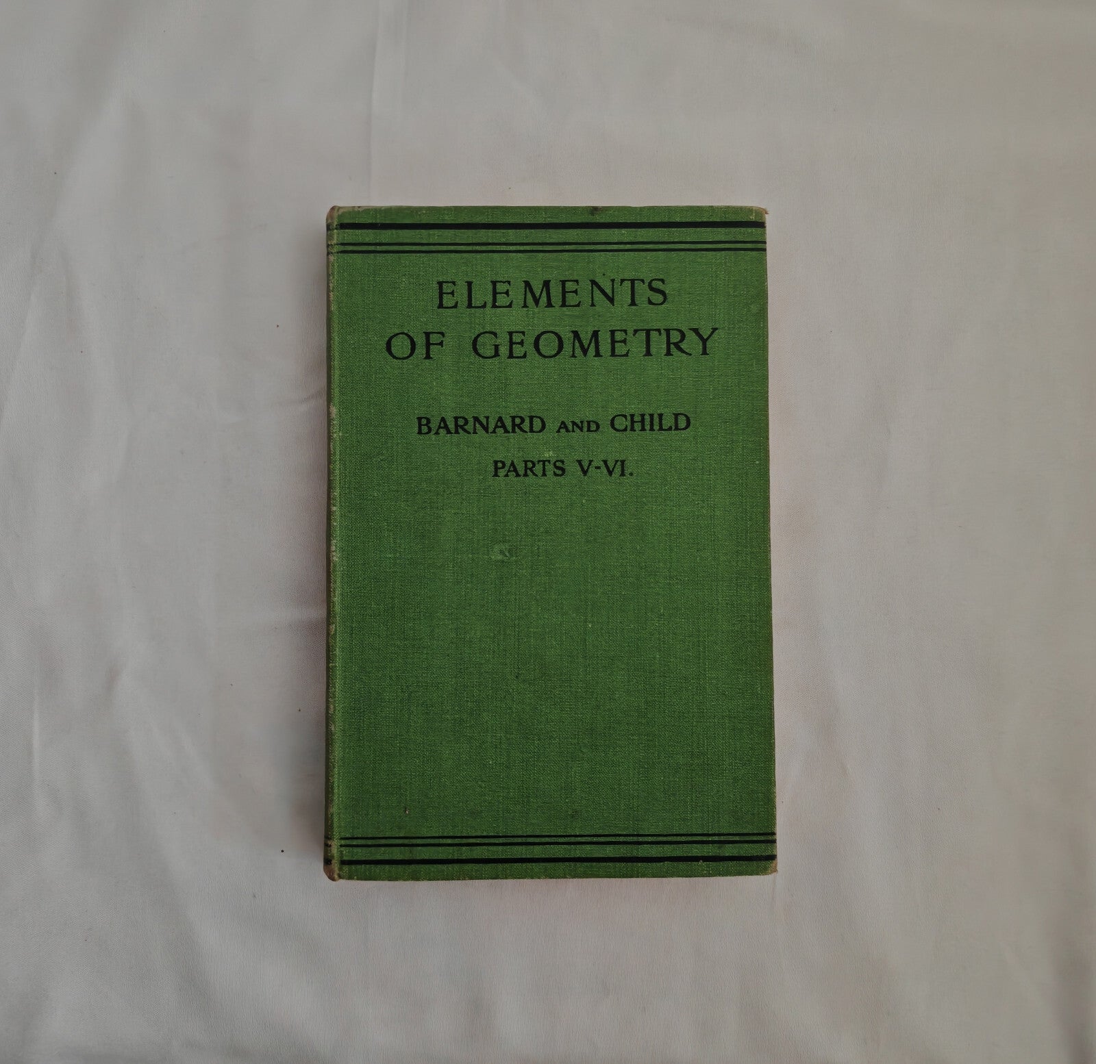 Elements of Geometry, Parts V.-VI  By S. Barnard and J. M. Child  1934 Macmillan