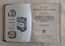 Load image into Gallery viewer, A Medical Pocket Dictionary Eighth Edition Reprint Compiled By Lois Oakes 1958
