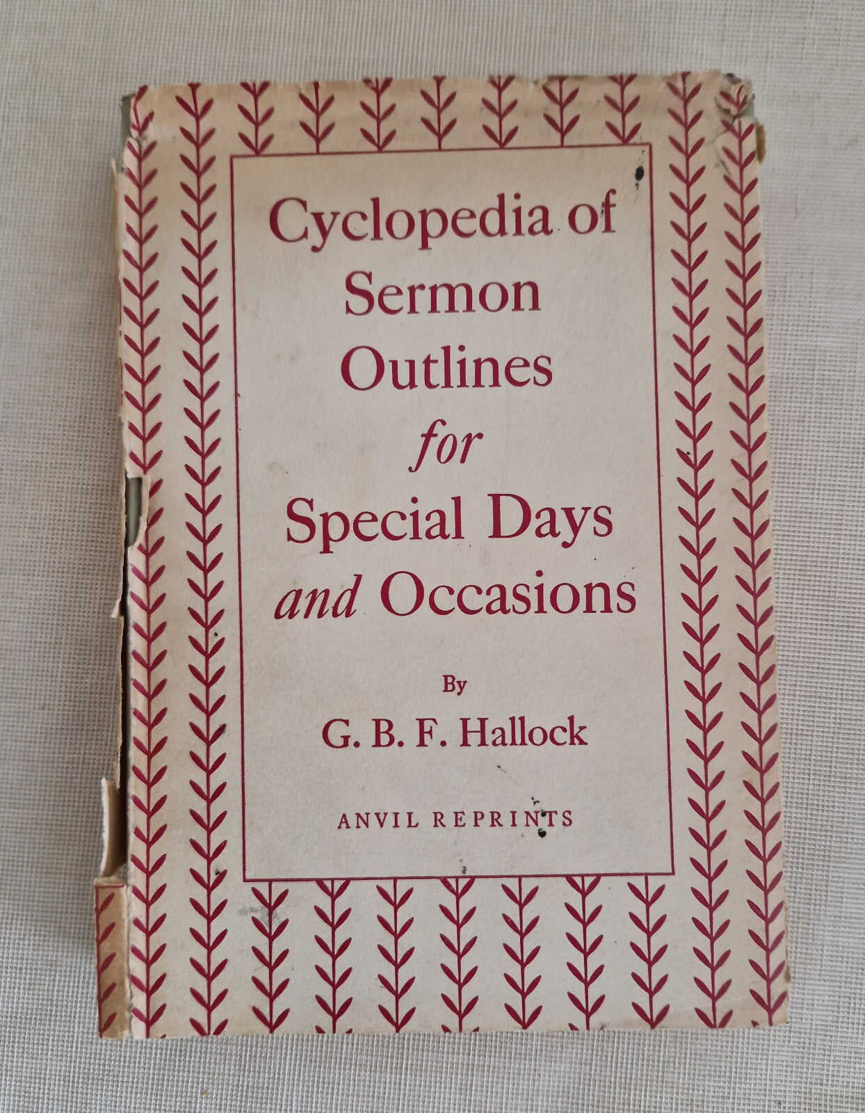 Cyclopedia of Sermon Outlines for Special Days and Occasions - G. B. F. Hallock