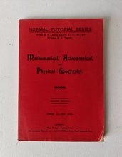 Load image into Gallery viewer, Mathematical, Astronomical and Physical Geography by C.A. Wood RARE VINTAGE BOOK
