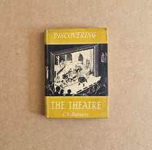 Load image into Gallery viewer, Discovering The Theatre C.V. Burgess Hardback 1960 Ex-library Copy Vintage Book

