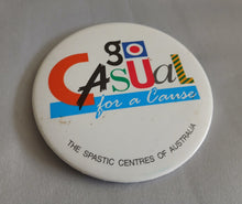 Load image into Gallery viewer, Vintage Go Casual for a Cause Spastic Centres of Australia 7.5cm Pin Badge Butto
