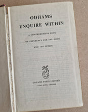 Load image into Gallery viewer, Odhams Enquire Within Comprehensive Book Of Reference For The Home &amp; The Office
