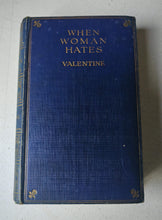 Load image into Gallery viewer, When Woman Hates by Valentine , Hurst &amp; Blackett Ltd c.1920s Antique Book RARE
