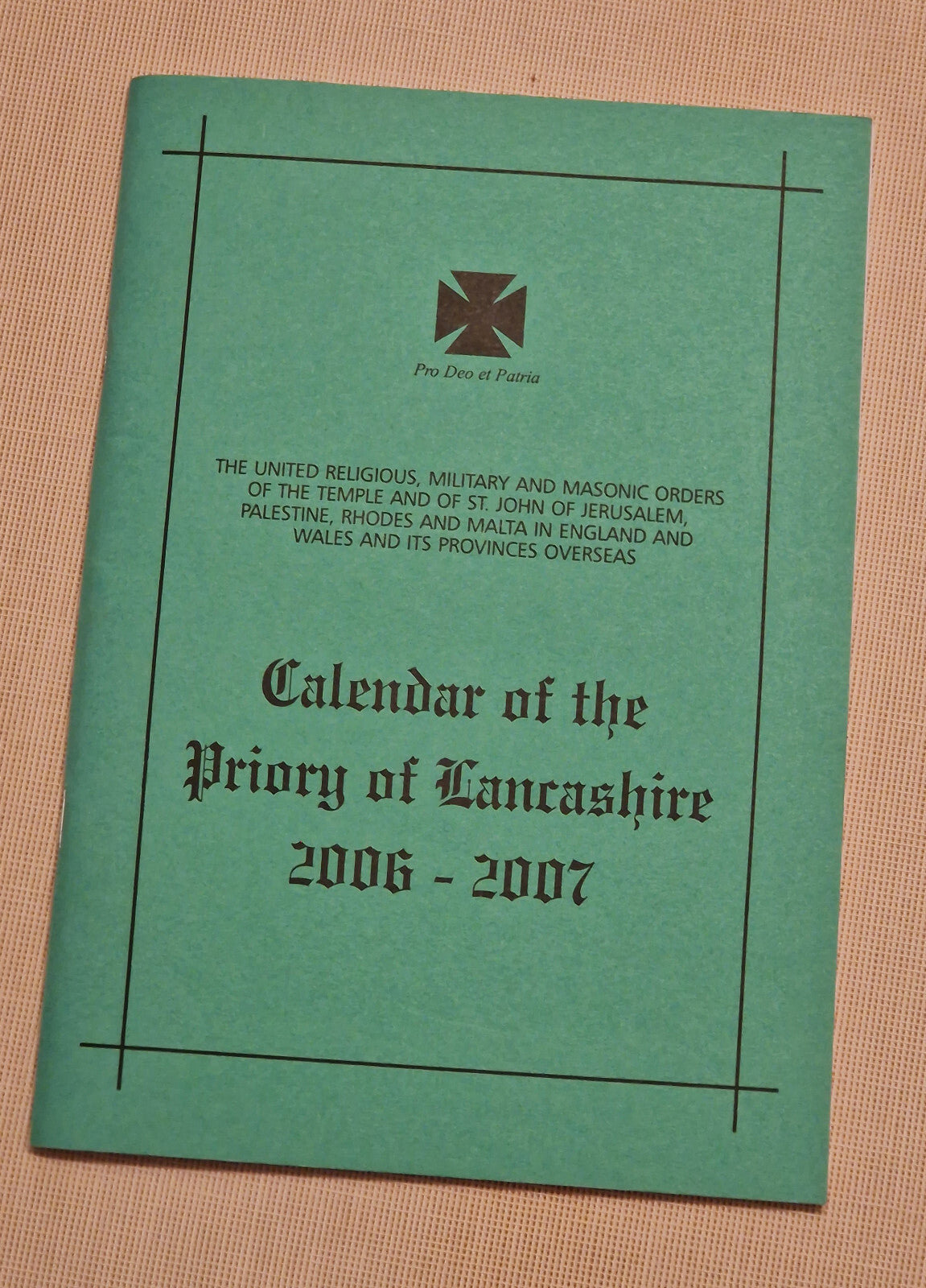 Calendar Of The Priory Of Lancashire 2006 - 2007 , Masonic Information Guide