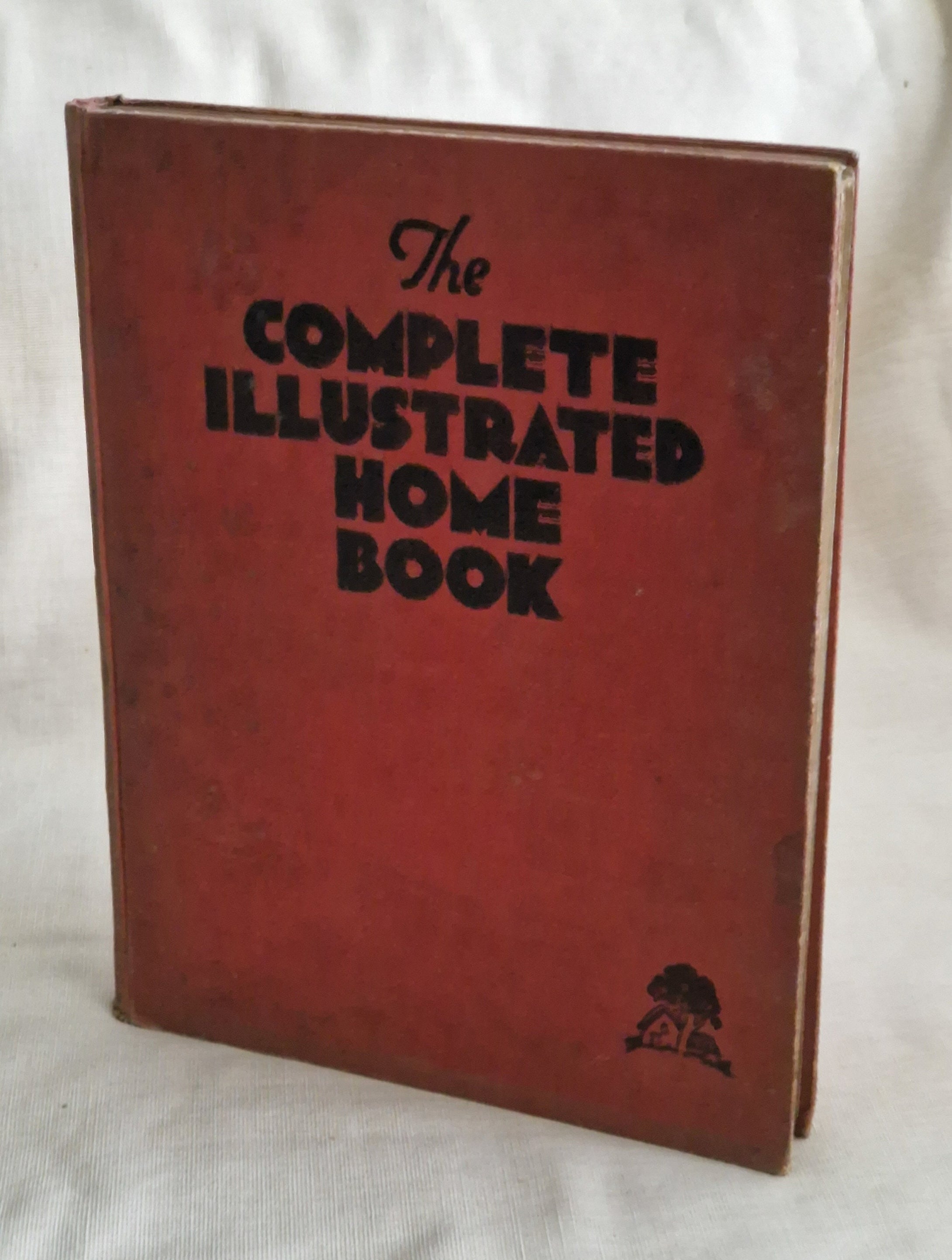 The Complete Illustrated Home Book Vintage Hardback Book