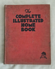 Load image into Gallery viewer, The Complete Illustrated Home Book Vintage Hardback Book
